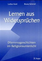 Lothar Kuld, Bruno Schmid - Lernen aus Widersprüchen