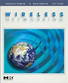 Kumar, Anurag Kumar, Anurag (Professor Kumar, Anurag Manjunath Kumar, Kumar Anurag, Joy Kuri... - Wireless Networking