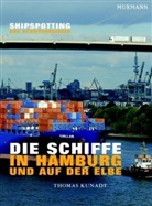 Thomas Kunadt - Shipspotting - Die Schiffe in Hamburg und auf der Elbe