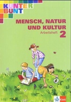 Horst Bartnitzky, Hans-Dieter Bunk - Kunterbunt, Mensch, Natur und Kultur, Ausgabe Baden-Württemberg: 2. Schuljahr, Arbeitsheft