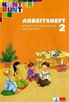 Horst Bartnitzky, Hans-Dieter Bunk - Das Kunterbunt Sprachbuch, bisherige Ausgabe: 2. Schuljahr, Arbeitsheft in Vereinfachter Ausgangsschrift m. CD-ROM