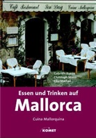 Gabriela Kunze, Christoph M. Mann, Elke Mikhail - Essen und Trinken auf Mallorca