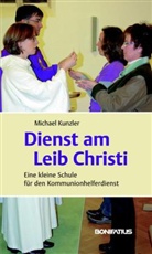 Michael Kunzler - Dienst am Leib Christi