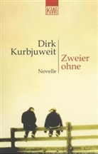 Dirk Kurbjuweit - Zweier ohne