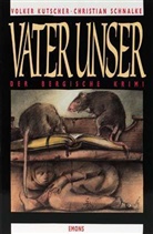 Volker Kutscher, Christian Schnalke - Vater unser