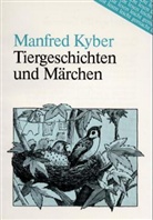 Manfred Kyber - Tiergeschichten und Märchen
