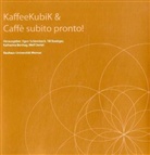 Till Boettger, Katharina Bonhag, Egon Schirmbeck - KaffeeKubik & Caffè subito pronto!