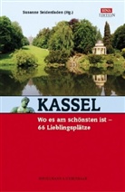 Susanne Seidenfaden - Kassel, wo es am schönsten ist, 66 Lieblingsplätze