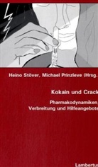 Michael Prinzleve, Heino Stöver - Kokain und Crack