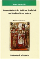 Werne Rösener, Werner Rösener - Kommunikation in der ländlichen Gesellschaft vom Mittelalter bis zur Moderne