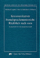 Christoph Festschrift für Edelhoff, Marita Schocker-von Ditfurth, Michae Legutke, Michael Legutke, Michael K. Legutke, Schocker-v  Ditfurth... - Kommunikativer Fremdsprachenunterricht: Rückblick nach vorn