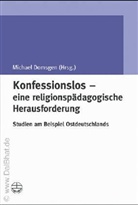 Michael Domsgen - Konfessionslos - eine religionspädagogische Herausforderung