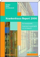 Jürgen Klauber, Bernt P. Robra, Bernt-Peter Robra, Henner Schellschmidt, Henner Schnellschmidt - Krankenhaus-Report 2006, m. CD-ROM