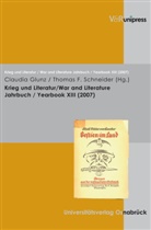 Claudia Glunz, Thomas F. Schneider - Krieg und Literatur Jahrbuch. War and Literature Yearbook. Bd.13/2007