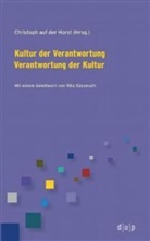 Christoph auf der Horst, Christoph auf der Horst - Kultur der Veranwortung. Verantwortung der Kultur