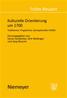 Sylvia Heudecker, Dirk Niefanger, Jörg Wesche - Kulturelle Orientierung um 1700