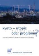 Gerhard Schneider - Kyoto - Utopie oder Programm?