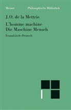 Julien Offray De La Mettrie - Die Maschine Mensch. L'Homme machine