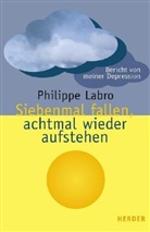Philippe Labro - Siebenmal fallen, achtmal wieder aufstehen