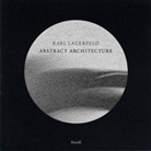 Karl Lagerfeld, Largefeld Karl - Karl Lagerfeld Abstract Architecture