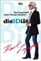 Jean-Claude Houdret, Karl Lagerfeld - Die 3D-Diät