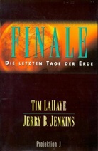Jerry B. Jenkins, tim Lahaye - Finale. Die letzten Tage der Erde - 1: Finale. Die letzten Tage der Erde