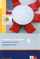 Matthias Dorn - Lambacher-Schweizer, Ausgabe Nordrhein-Westfalen, Neubearbeitung: 6. Schuljahr, Arbeitsheft m. CD-ROM