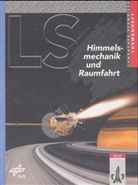 August Schmid, Wilhelm Schweizer - Lambacher-Schweizer, Sekundarstufe II: Himmelsmechanik und Raumfahrt
