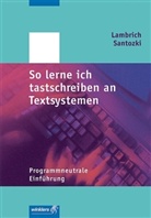 Hans Lambrich, Margit Lambrich, Klaus Santozki - So lerne ich tastschreiben an Textsystemen: Programmneutrale Einführung