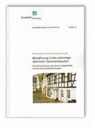 Ruth Abel, Reinhard Lamers, Daniel Rosenzweig - Bewährung innen wärmegedämmter Fachwerkbauten