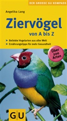 Angelika Lang - Ziervögel von A bis Z
