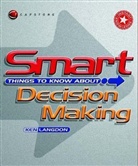 Ken Langdon - Smart Things to Know About Decision Making