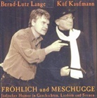 Küf Kaufmann, Bernd-Lutz Lange - Fröhlich und Meschugge, Audio-CD (Audio book)