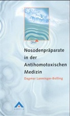 Lanninger-Bolling, Dagmar Lanninger-Bolling - Nosodenpr&auml;parate in der Antihomotoxischen Medizin