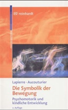Bernard Aucouturier, Andre Lapierre - Die Symbolik der Bewegung