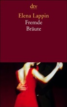 Elena Lappin - Fremde Bräute