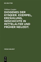 Niklaus Largier - Diogenes der Kyniker.Exempel, Erzählung, Geschichte in Mittelalter und Früher Neuzeit.