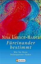 Nina Larisch-Haider - Füreinander bestimmt