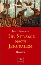 Juel Larsen - Die Straße nach Jerusalem