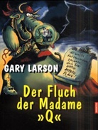 Gary Larson - Der Fluch der Madame 'Q'