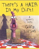 Gary Larson - There's a Hair in My Dirt