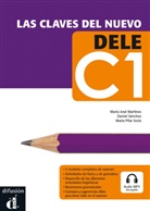 Emilia Conejo, Martíne, Maria Martinez, Martínez, Pilar Soria, Sánche... - Las claves del nuevo DELE - C1: Lehrbuch