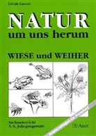 Ursula Lassert, Ursula Lasset - Natur um uns herum: Wiese und Weiher