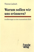 Thomas Laubach - Warum sollen wir uns erinnern?
