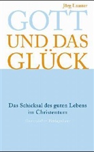 Jörg Lauster - Gott und das Glück