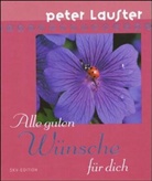 Peter Lauster - Alle guten Wünsche für dich