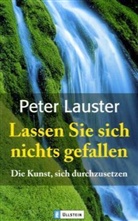 Peter Lauster - Lassen Sie sich nichts gefallen