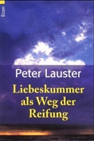 Peter Lauster - Liebeskummer als Weg der Reifung