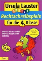 Ursula Lauster - Rechtschreibspiele für die 4. Klasse