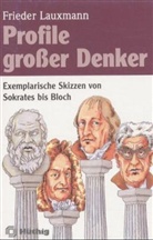 Frieder Lauxmann - Profile großer Denker